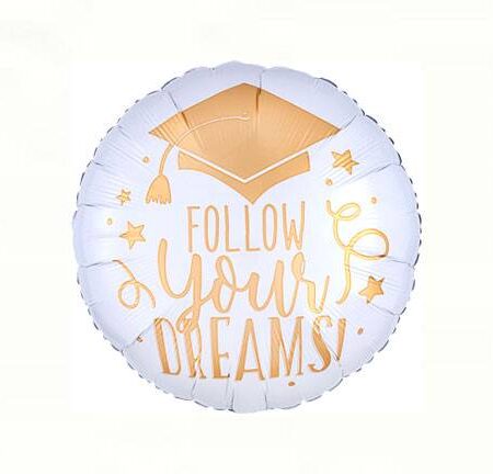 18" FOLLOW YOUR DREAMS WHITE & GOLD