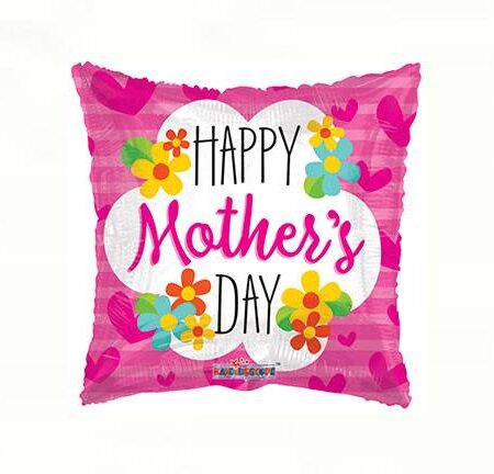 18" MOTHER'S DAY SQUARE WITH FLOWERS